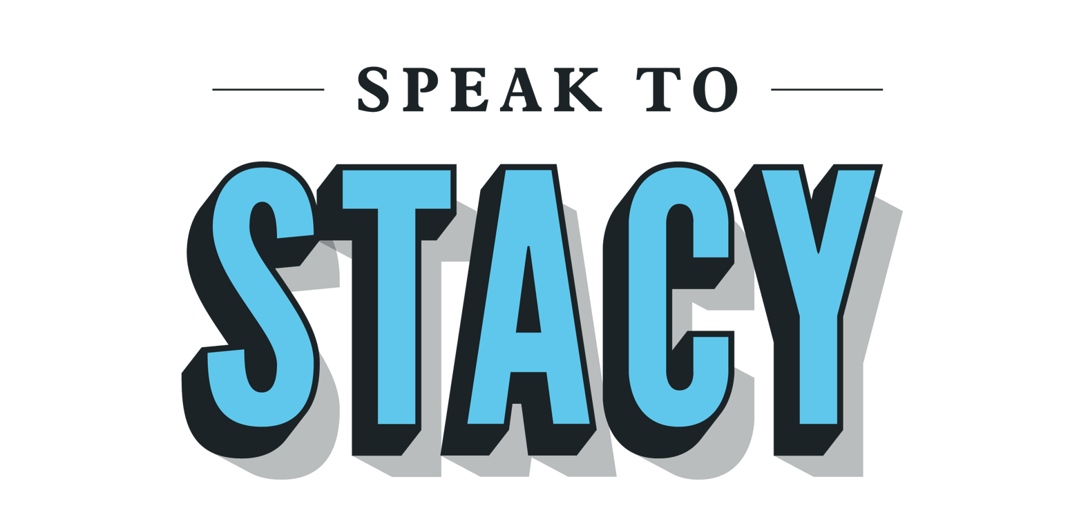 Speak to Stacy